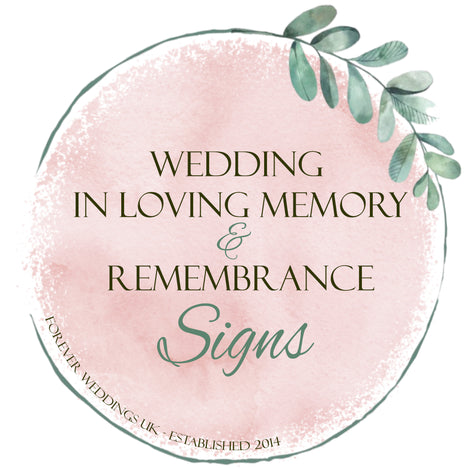 Wedding in Loving Memory &amp; Remembrance Signs