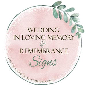 Wedding in Loving Memory & Remembrance Signs