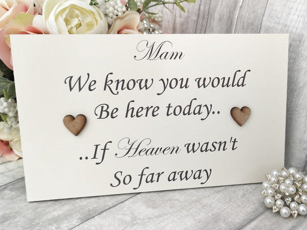 We know you would be here today Wedding Remembrance Sign